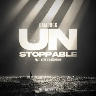 Unstoppable by Camdogg