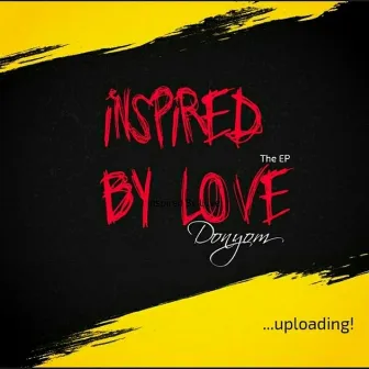 Inspired By Love by DonYom