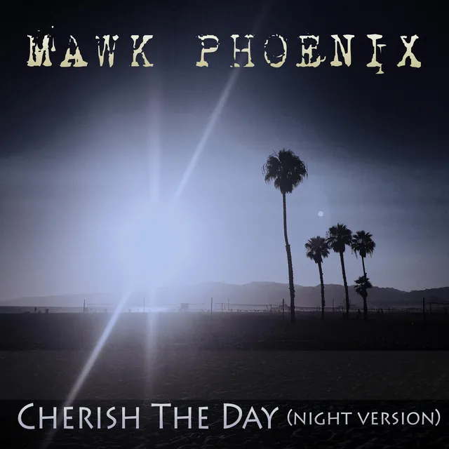 Cherish the Day - Night Version