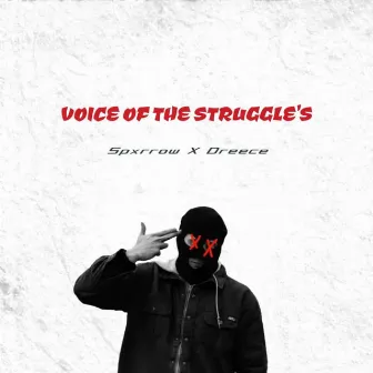 Voice of the Struggle's by Spxrrow