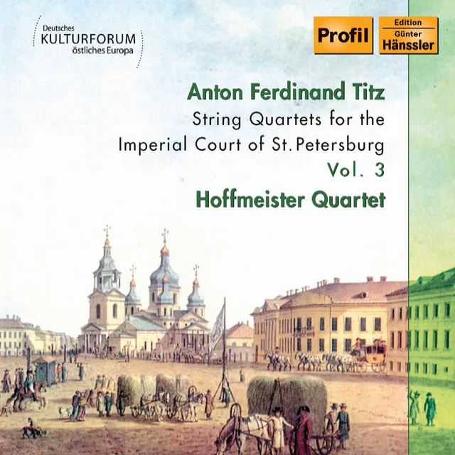 Titz: String Quartets for the Imperial Court of St. Petersburg, Vol. 3