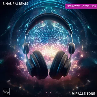 Binaural Beats - Brainwave Symphony by Miracle Tone