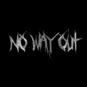 No Way Out by Thridzz