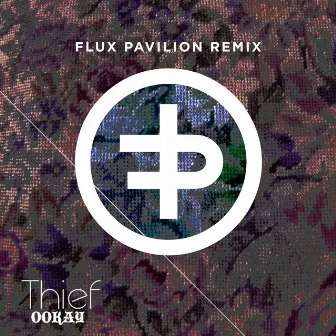 Thief (Flux Pavilion Remix) by Ookay