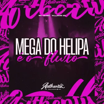 Mega do Helipa É o Fluxo by MC Menor PH