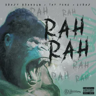 Rah Rah by Brazy Brandon