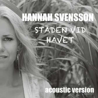 Staden vid havet (Acoustic Version) by Hannah Svensson