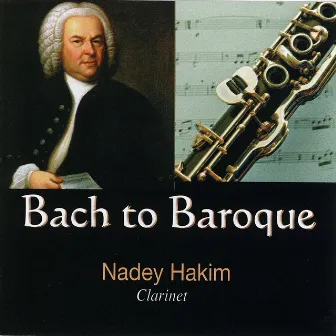 Bach to Baroque by Nadey Hakim