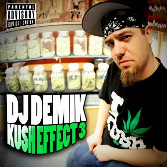 Kush Effect 3 by DJ Demik