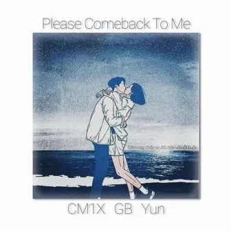 Please Come Back To Me by Yun