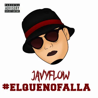 El Que No Falla by Javy Flow