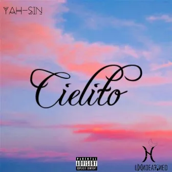 Cielito by Yah Sin