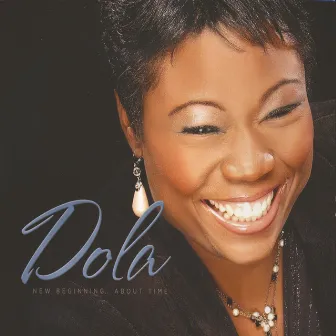 New Beginning... About Time by Dola