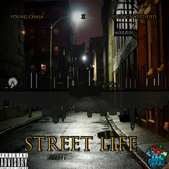 Street Life by Young'N'Certified