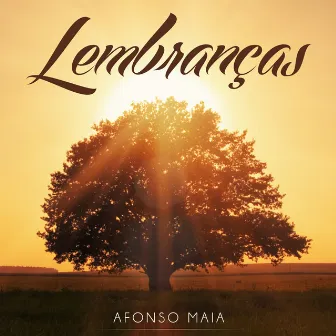 Lembranças by Afonso Maia