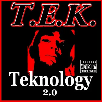 Teknology 2.0 by T.E.K.