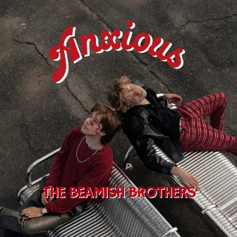 Anxious by The Beamish Brothers