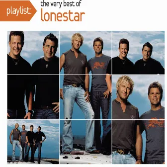 Playlist: The Very Best Of Lonestar by Lonestar