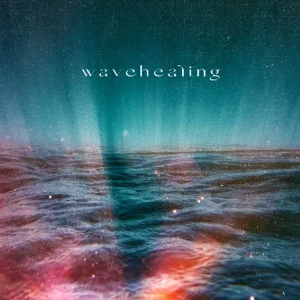 Wavehealing by Fred Paci