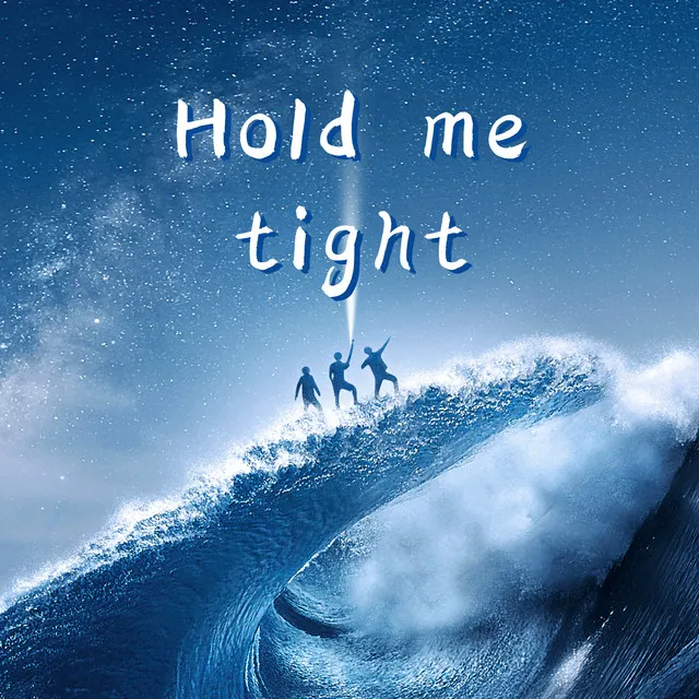 Hold Me Tight