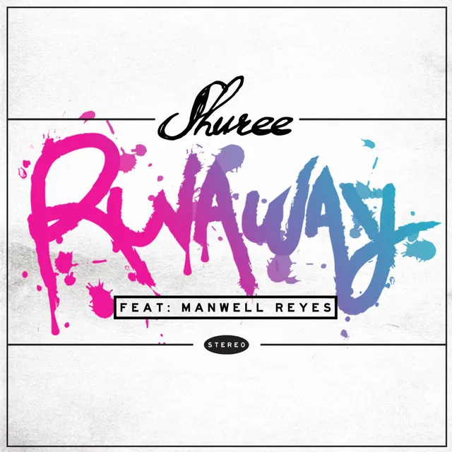 Runaway (feat. Manwell Reyes)