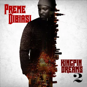 Kingpin Dreams 2 by Preme Dibiasi