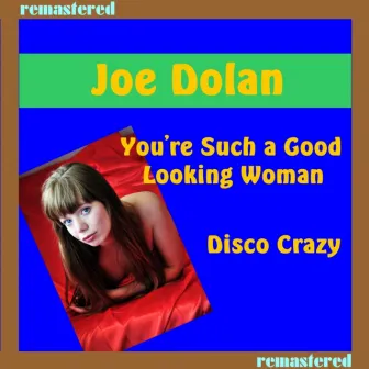 You're Such a Good Looking Woman by Joe Dolan