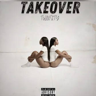 TAKEOVER by TwinSity