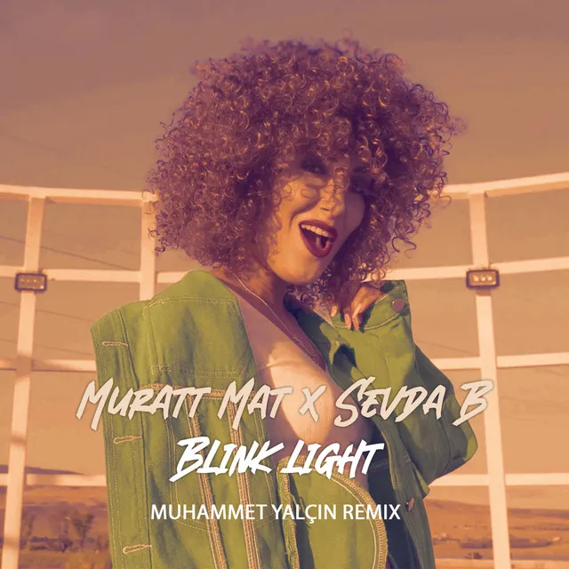 Blink Light Muhammet Yalçın Remix