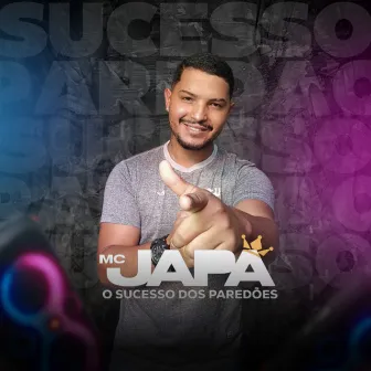 O Sucesso dos Paredões by Mc Japa