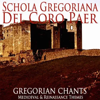 Gregorian Chants (Medioeval & Reinassance Themes) by Schola Gregoriana Del Coro Paer