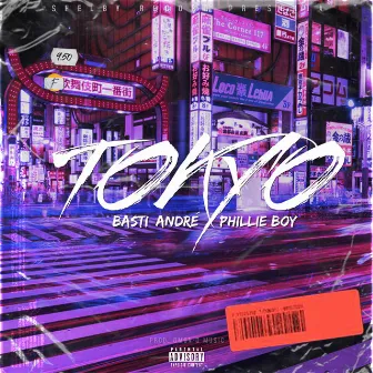 Tokyo by BASTI ANDRE❌PHILLIE BOY