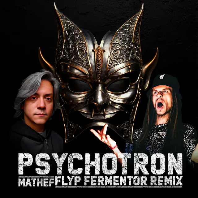 Psychotron - Flyp Fermentor Remix