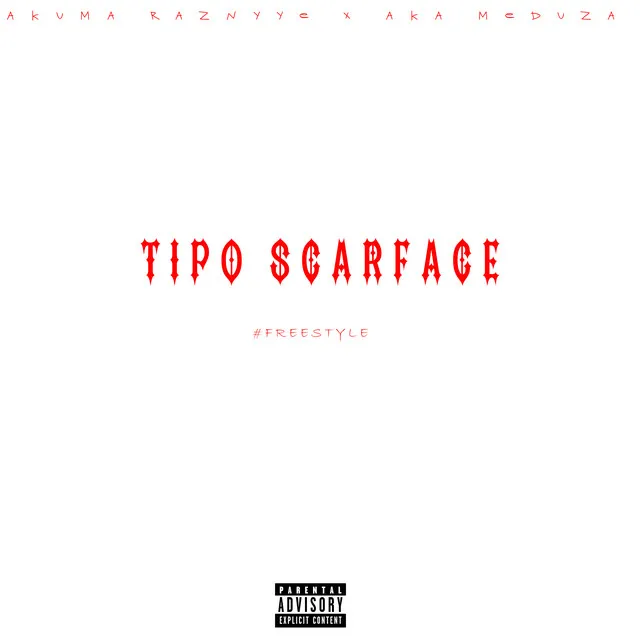 Tipo Scarface #Freestyle