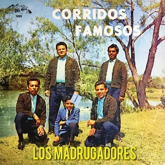 Corridos Famosos by Los Madrugadores