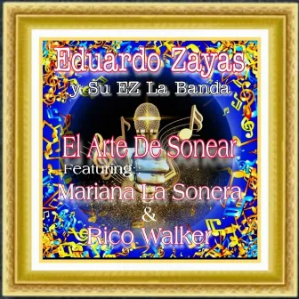 El Arte de Sonear by Eduardo Zayas y Su Ez la Banda