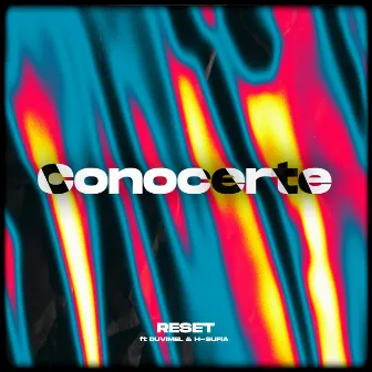 Conocerte by Reset