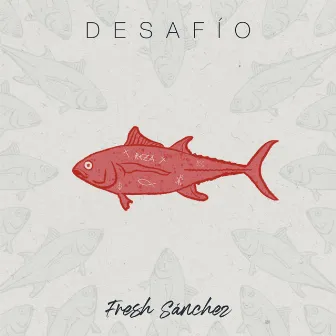 Desafío by Fresh Sánchez