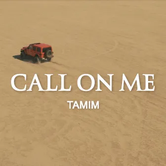 Call On Me by Tamim