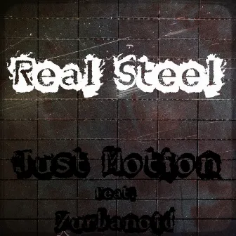 Real Steel by Just Motion