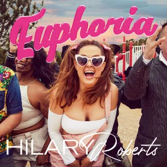 Euphoria by Hilary Roberts