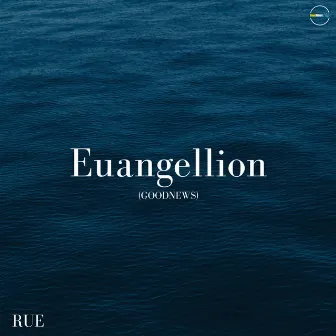 Euangellion (GoodNews) by Rue Angel