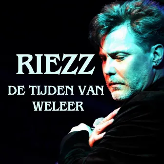 De tijden van Weleer by Riezz