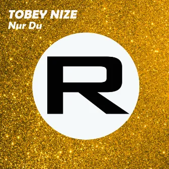 Nur Du by TOBEY NIZE