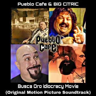 Busca Oro Idiocracy Movie (Original Motion Picture Soundtrack) by Pueblo Cafe