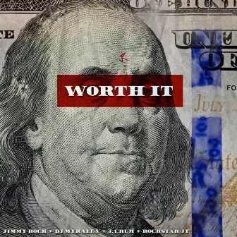 Worth It by JIMMY ROCK