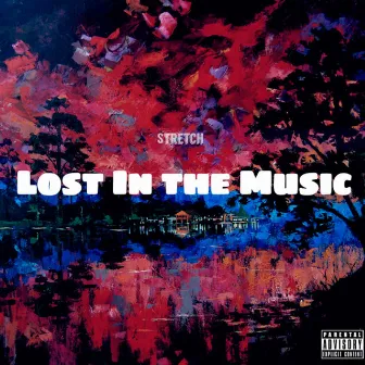 Lost in The Music by Stretch