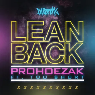 Lean Back (feat. Too $hort) - Single by Prohoezak