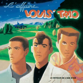 Le Retour De L'Age D'Or by L'Affaire Louis' Trio