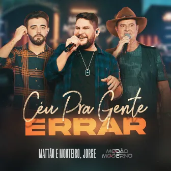 Céu Pra Gente Errar (Ao Vivo, Modão Moderno) by Jorge